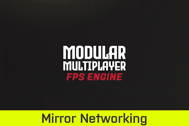 Modular Multiplayer FPS Engine (Mirror) (MMFPSE) Asset Thumbnail