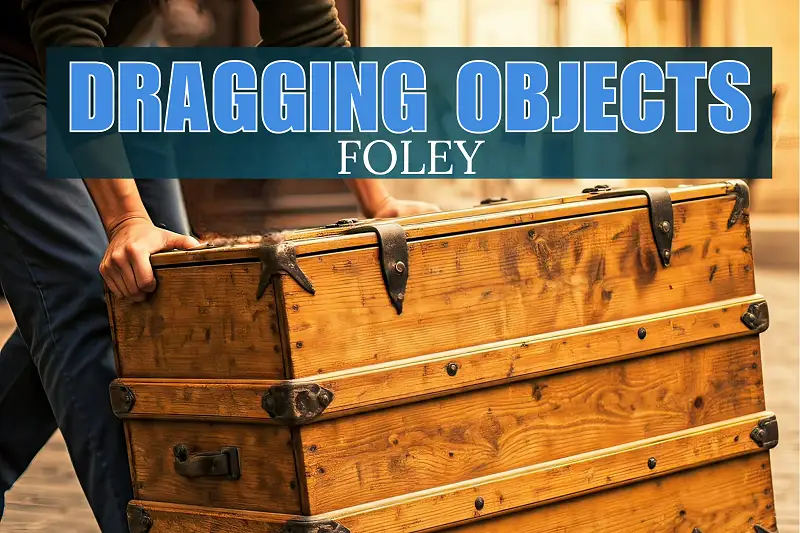 ''DRAGGING OBJECTS'' FOLEY Asset Thumbnail