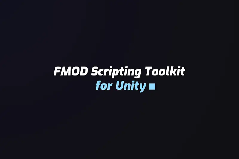 FMOD Audio Scripting Toolkit for Unity Asset Thumbnail