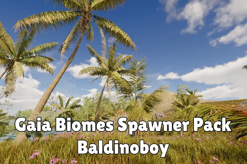 Gaia Biomes Spawner Pack - Baldinoboy Asset Thumbnail