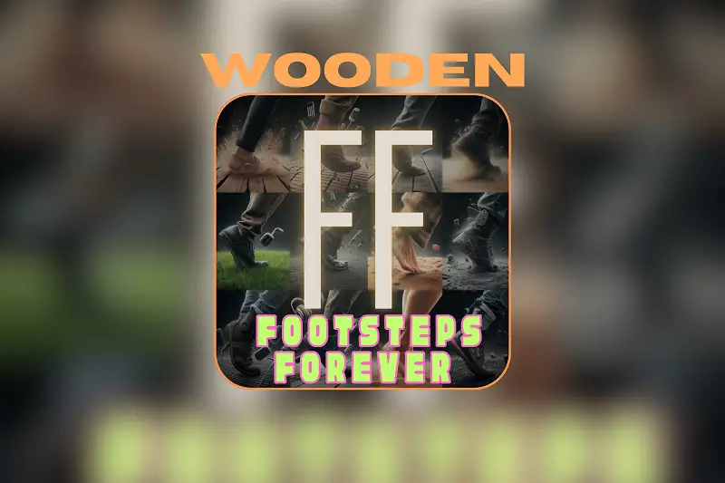 WOODEN : FOOTSTEPS FOREVER Asset Thumbnail