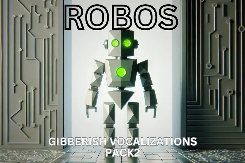 ROBOS: GIBBERISH VOCALIZATIONS, P2 Asset Thumbnail