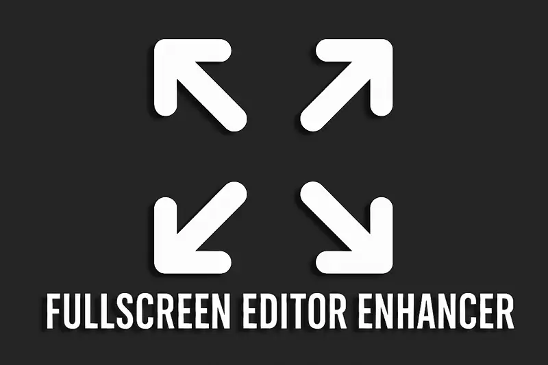 Boost Your Workflow with Fullscreen Editor Enhancer Asset Thumbnail