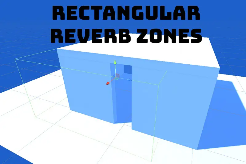 Rectangular Reverb Zones Asset Thumbnail