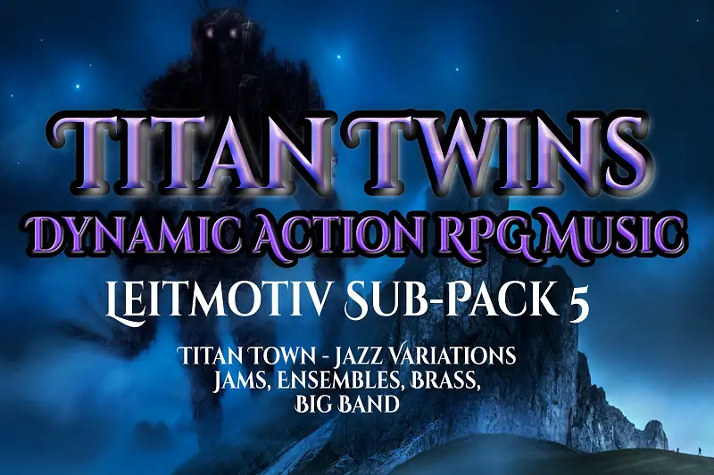 Dynamic Leitmotiv Sub-Pack 5 - Titan Town Jazz Variations - Titan Twins Asset Thumbnail