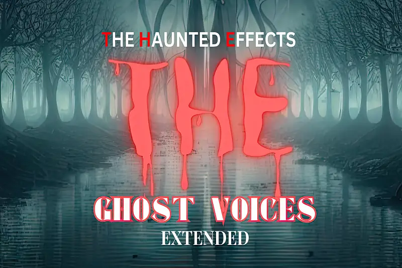 The Haunted Effects : Ghost Voices Extended Asset Thumbnail